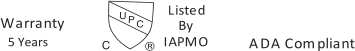 ADA Compliant Warranty  5 Years Listed By IAPMO
