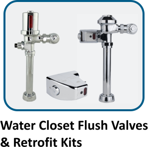 Water Closet Flush Valves & Retrofit Kits